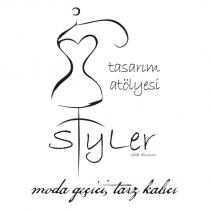 styler tasarım atölyesi sibel dursun moda geçici tarz kalıcı