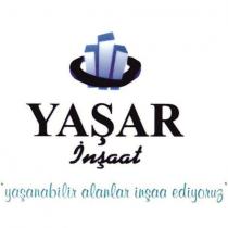 yaşar inşaat 'yaşanabilir alanlar inşaa ediyoruz'