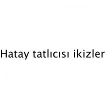 hatay tatlıcısı ikizler