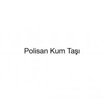 polisan kum taşı