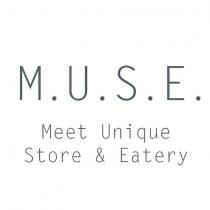 m.u.s.e meet unique store & eatery