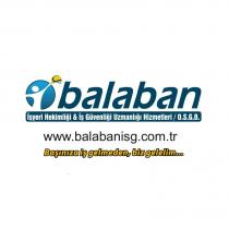 balaban işyeri hekimliği& iş güvenliği uzmanlığı hizmetleri/osgb www.balabanisg.com.tr başınıza iş gelmeden, biz gelelim
