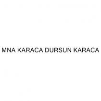 mna karaca dursun karaca