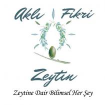 aklı fikri zeytin zeytine dair bilimsel her şey