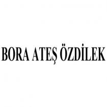 bora ateş özdilek