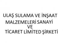 ulaş sulama ve inşaat malzemeleri sanayi ve ticaret limited şirketi