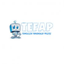 tefap teknolojik farkındalık projesi