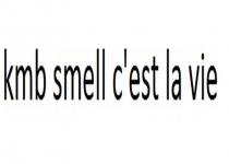 kmb smell c'est la vie