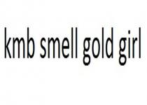 kmb smell gold girl