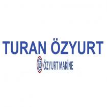 turan özyurt özyurt makine