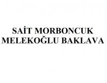 sait morboncuk melekoğlu baklava