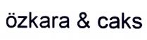 özkara&caks