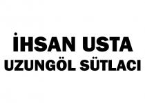ihsan usta uzungöl sütlacı