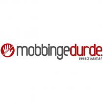 mobbinge dur de sessiz kalma!