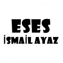 eses ismail ayaz