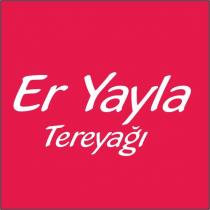 er yayla tereyağı