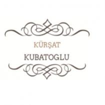 kürşat kubatoğlu