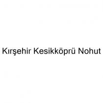 kırşehir kesikköprü nohut