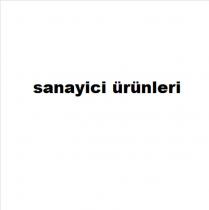 sanayici ürünleri