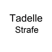 tadelle strafe