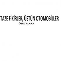 taze fikirler, üstün otomobiller özel plaka