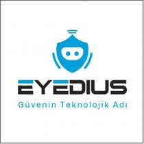 eyedius güvenin teknolojik adı