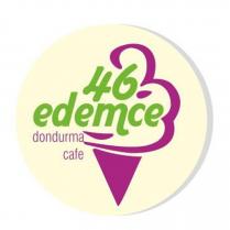 46 edemce dondurma cafe