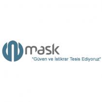 mask güven ve istikrar tesis ediyoruz