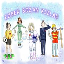 ezber bozan kızlar