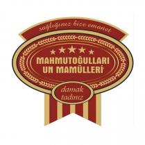 sağlığınız bize emanet mahmutoğulları un mamülleri damak tadınız