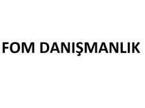 fom danışmanlık