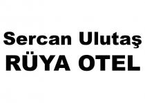 sercan ulutaş rüya otel