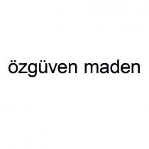 özgüven maden
