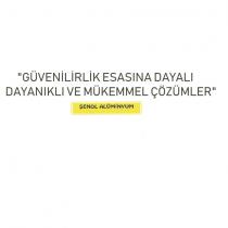 güvenilirlik esasına dayalı dayanıklı ve mükemmel çözümler şenol alüminyum