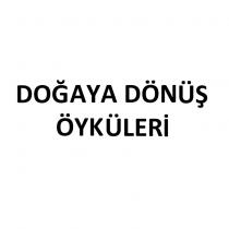 doğaya dönüş öyküleri