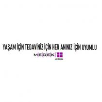 yaşam için tedaviniz için her anınız için uyumlu medek medikal