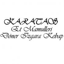 karataş et mamülleri döner ızgara kebap