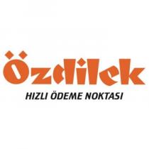 özdilek hızlı ödeme noktası