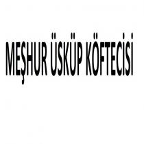 meşhur üsküp köftecisi