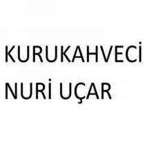 kurukahveci nuri uçar