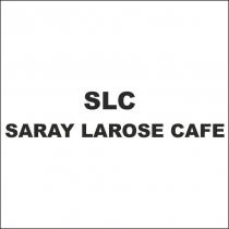 slc saray larose cafe