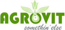 agrovit somethin' else