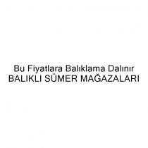 bu fiyatlara balıklama dalınır balıklı sümer mağazaları