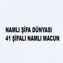 namlı şifa dünyası 41 şifalı namlı macun