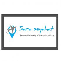 sara seyahat discover the beauty of the world with us