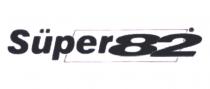 süper 82