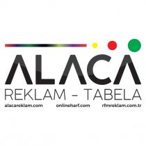 alaca reklam-tabela alacareklam.com onlineharf.com rfmreklam.com.tr