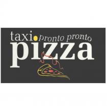 taxi pizza pronto pronto
