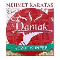 mehmet karataş özdamak közde künefe