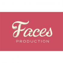 faces production
